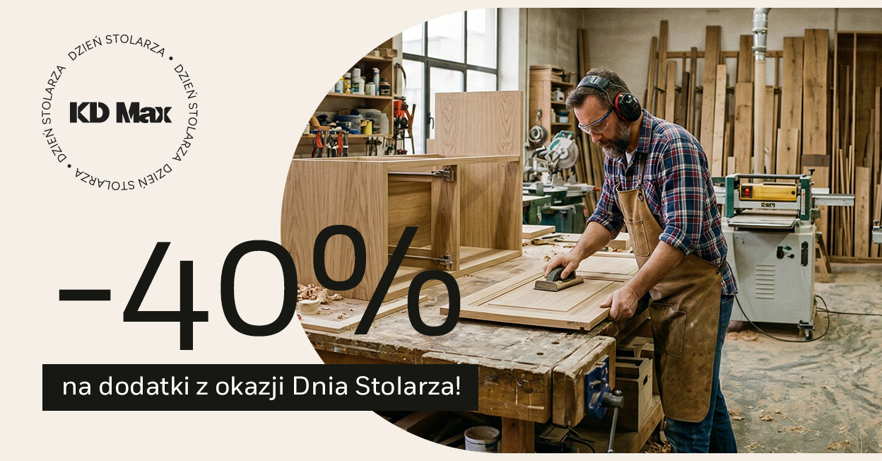 -40% na dodatki z okazji Dnia Stolarza!
