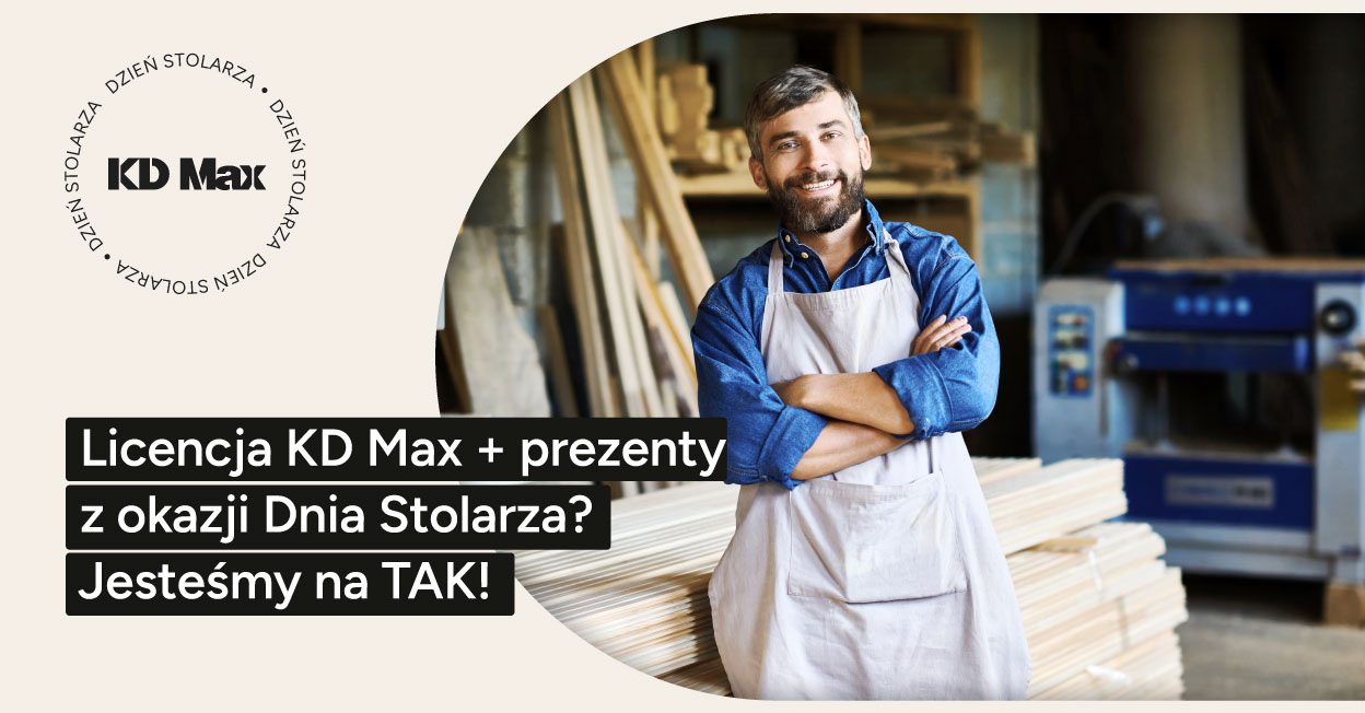 Licencja + prezenty z okazji Dnia Stolarza!