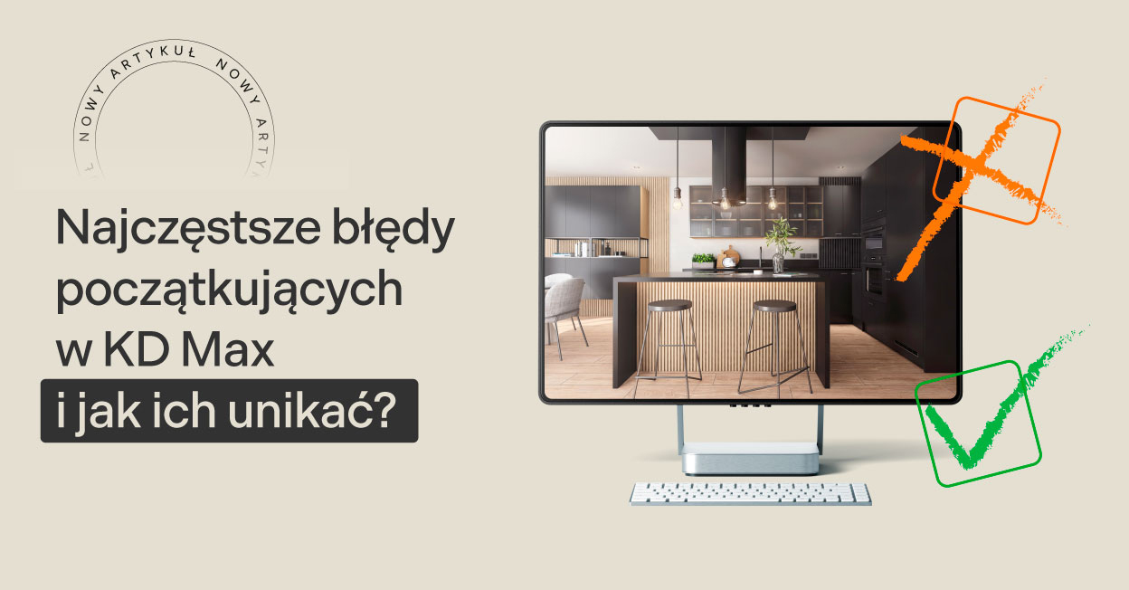 Najczęstsze błędy początkujących w KD Max - jak ich unikać?
